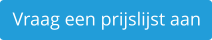 Vraag een prijslijst aan